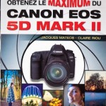 Livres : découvrir le Canon EOS 5D MkII et le Zone Système