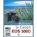 Livre : maitriser le Canon EOS 500D