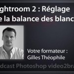 Ajuster la balance des blancs dans Lightroom 2