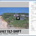 Technique : créer un effet tilt-shift
