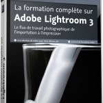 Photogeek101 : La formation complète sur Adobe Lightroom 3