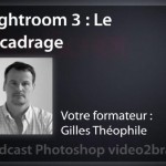 Recadrer dans Lightroom 3