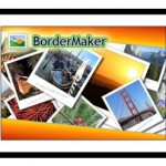 Logiciel : BorderMaker, pour encadrer vos photos