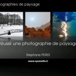 Technique : réaliser de belles photos de paysages