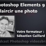 Eclaircir une photo avec Photoshop Elements 9