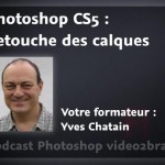 Retoucher plusieurs calques dans Photoshop CS5
