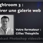 Mettre ses photos sur une galerie web avec Lightroom 3