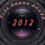 PhotoGeek vous souhaite une très bonne année 2012 !