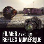 Livre : Filmer avec un reflex numérique
