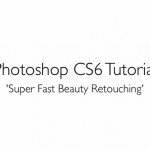 Logiciel : Photoshop CS6 accélère vos retouches