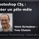 Créer un pêle-mêle avec Photoshop CS5