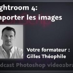 Importer des images dans Lightroom 4
