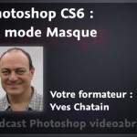 Parfaire la sélection avec le mode masque dans Photoshop CS6