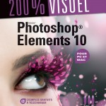 Livre : 200% visuel - Photoshop Elements 10