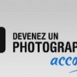 Formation : Devenez un Photographe Accompli, nouvelles inscriptions pour 24h !