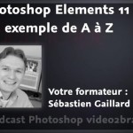 Un exemple de A à Z dans Photoshop Elements 11