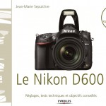 Livre : l'e-book du Nikon D600 disponible 