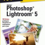Livres : 100% Visuel, Photoshop Lightroom 5