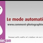 Technique : photographier en mode automatique