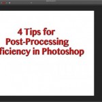 Astuce : travailler efficacement dans Photoshop