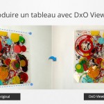 Astuce : reproduire un tableau avec DxO ViewPoint