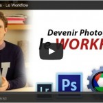 Astuce : le workflow de Xavier en post-production