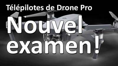 nouvel examen de télépilotes de drones